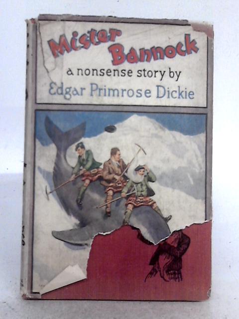 Mister Bannock By Edgar Primrose Dickie
