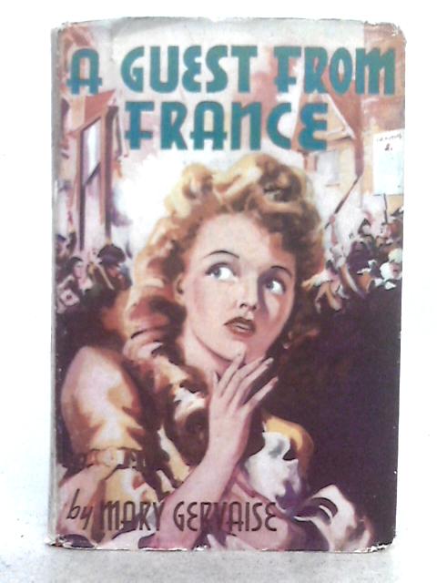 A Guest From France By Mary Gervaise