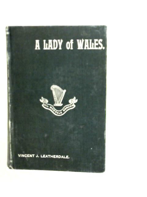 A Lady of Wales von Vincent J. Leatherdale