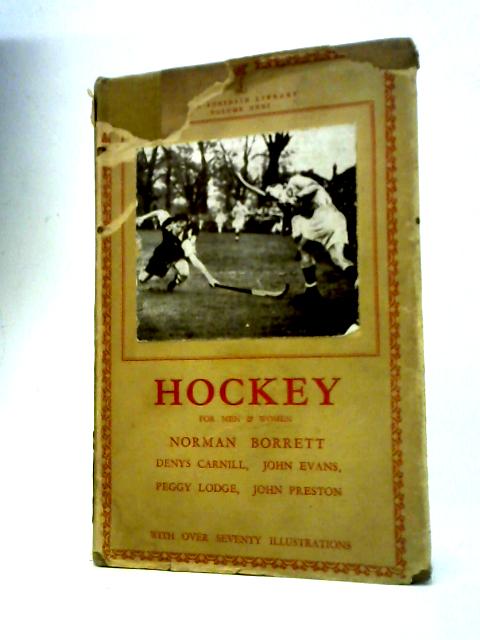 Hockey for Men and Women (Lonsdale Library Vol. XXXI) By N.Borrett Et Al.