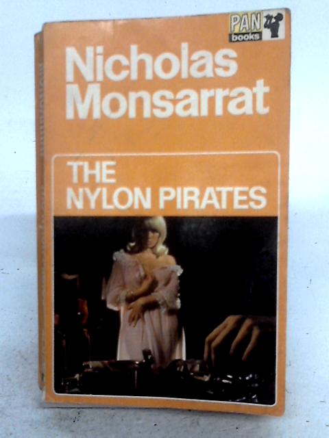 The Nylon Pirates. By Nicholas Monsarrat