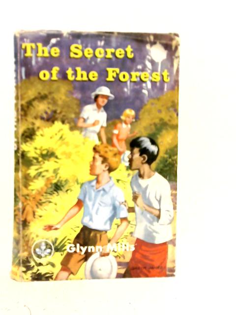 The Secret of the Forest By Glynn Mills