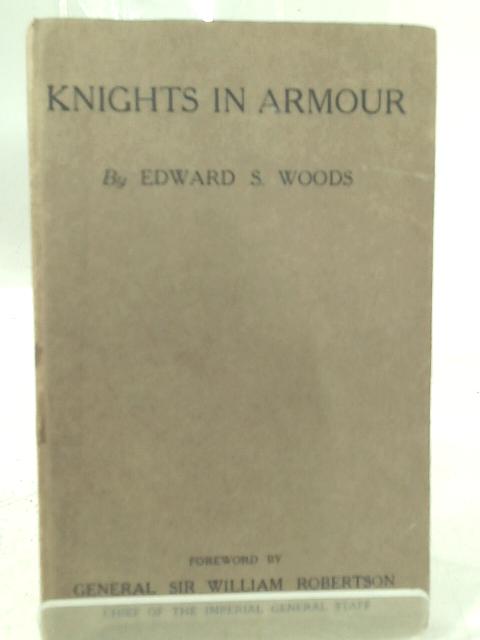 Knights in Armour By Edward S. Woods