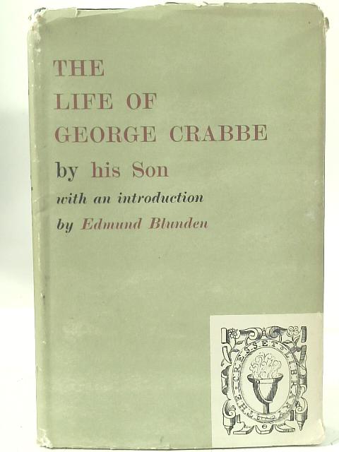 The Life Of George Crabbe By His Son. von George Crabbe