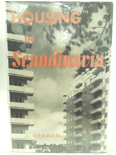 Housing in Scandinavia: Urban and Rural By John Graham, Jr