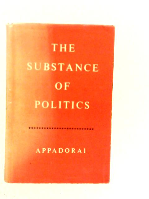 The Substance of Politics By A.Appadorai