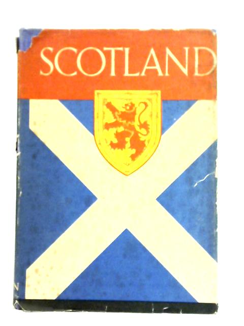 Scotland: A Description of Scotland and Scottish Life By H.W.Meikle