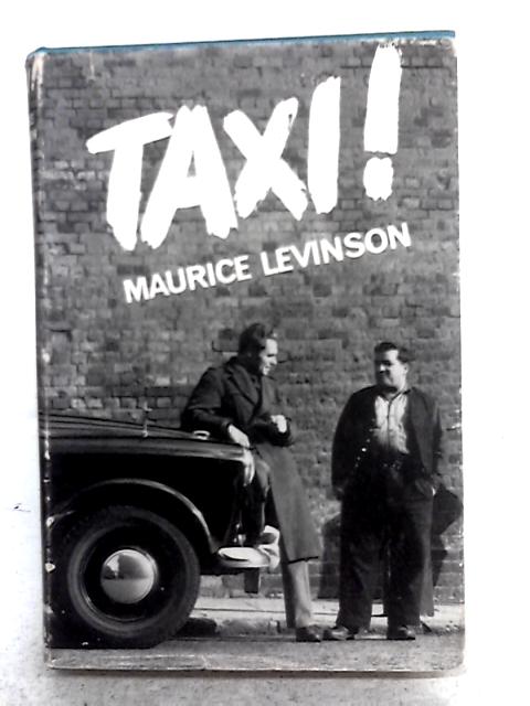Taxi! By Maurice Levinson