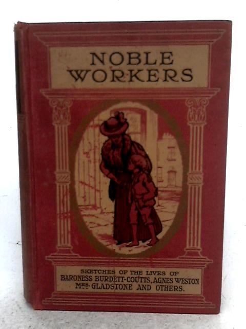 Noble Workers By Jennie Chappell