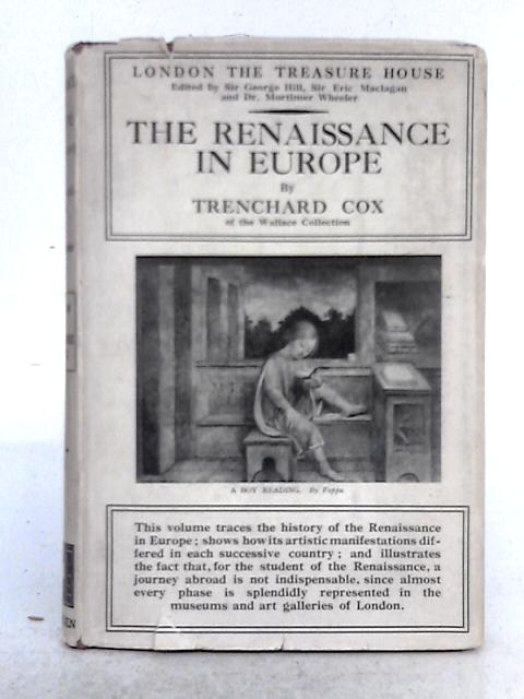 The Renaissance in Europe 1400-1600 By Trenchard Cox