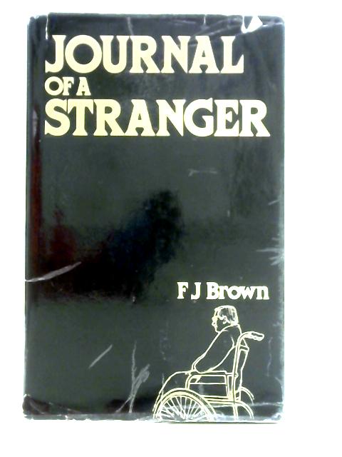 Journal of a Stranger By F.J. Brown