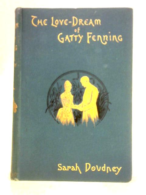 Love Dream of Gatty Fenning By Sarah Doudney