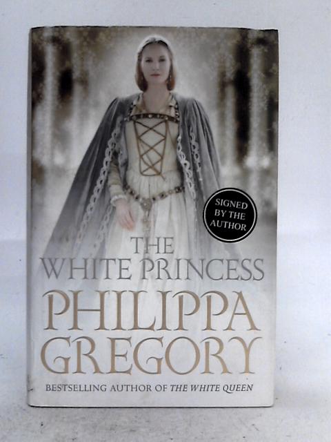 The White Princess (Cousins' War) By Philippa Gregory