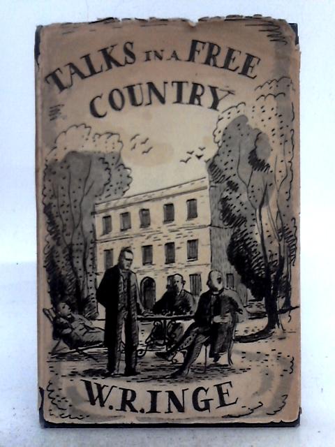 Talks in a Free Country By William Ralph Inge