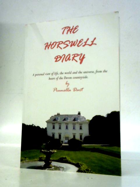 The Horswell Diary: 1997 -2005 By Prunella Dart
