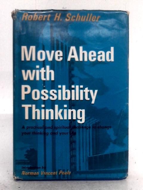 Move Ahead with Possibility Thinking par Robert H. Schuller