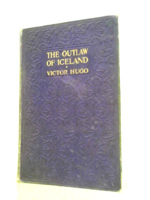 The Outlaw of Iceland By Victor Hugo