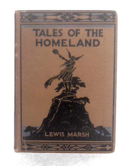 Tales of the Homeland By Lewis Marsh