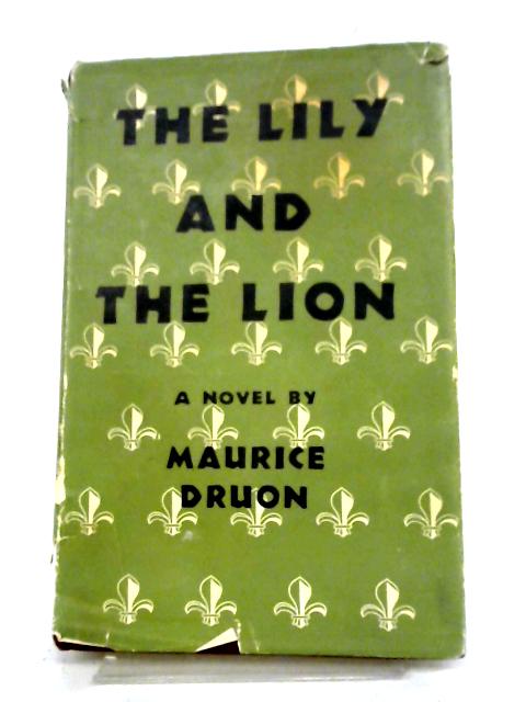 Lily And The Lion By Maurice Druon