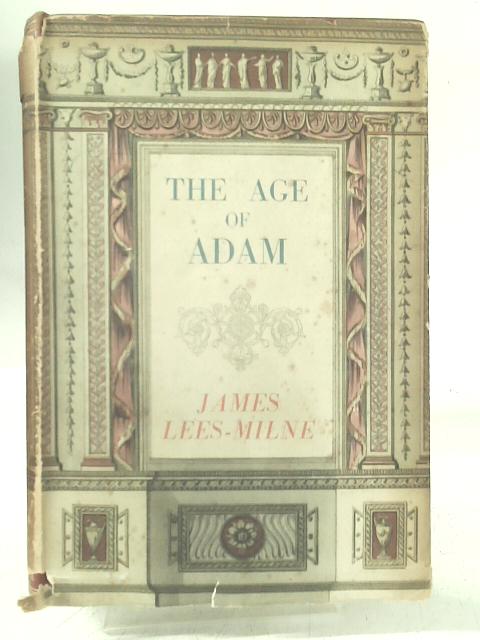 The Age of Adam By James Lees-Milne