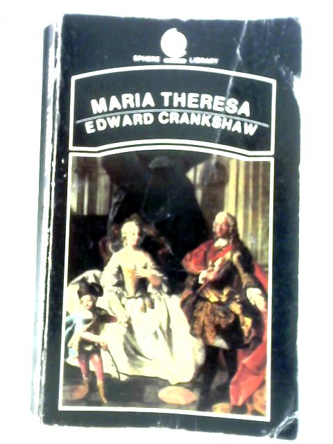 Maria Theresa By Edward Crankshaw