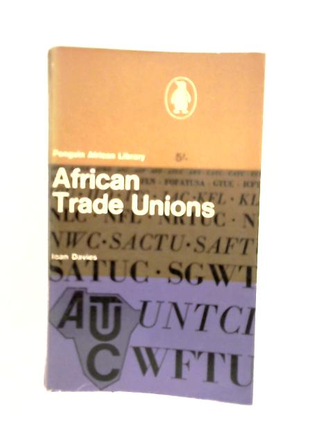 African Trade Unions By Ioan Davies