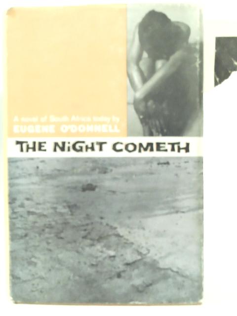 The Night Cometh By Eugene O'Donnell