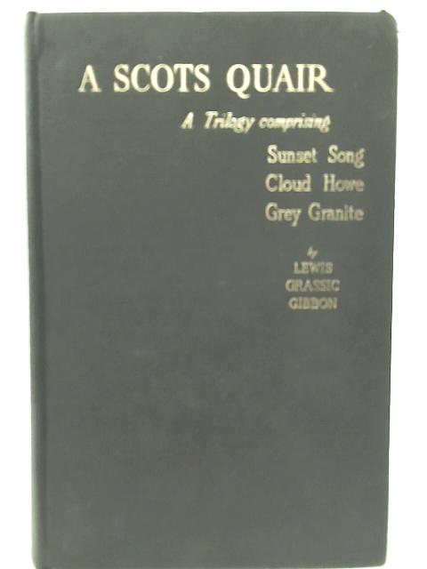 A Scots Quair By L. G. Gibbon