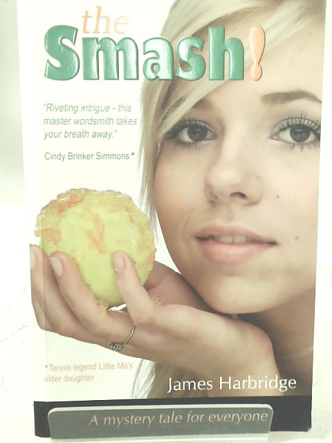 The Smash! von James Harbridge