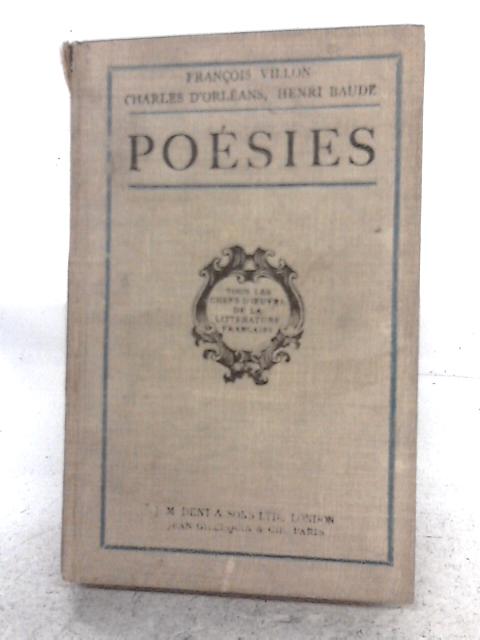 Poesies By Francois Villon Charles D'Orleans & Henri Baude