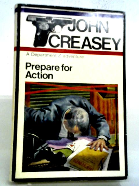 Prepare for Action By John Creasey