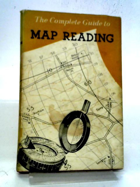 The Complete Guide To Map Reading By Stanley White