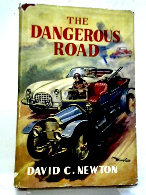 The Dangerous Road By David C Newton