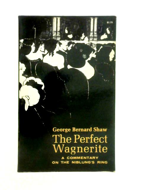 The Perfect Wagnerite By George Bernard Shaw