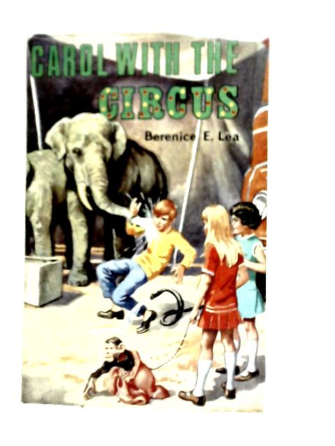 Carol with The Circus By Berenice E. Lea