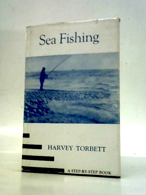 Sea Fishing By Harvey Torbett