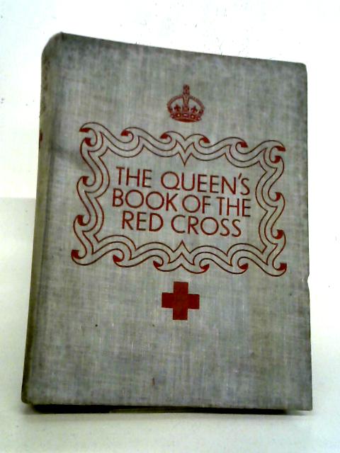 The Queens Book Of The Red Cross With A Message From Her Majesty The Queen By Queen Elizabeth