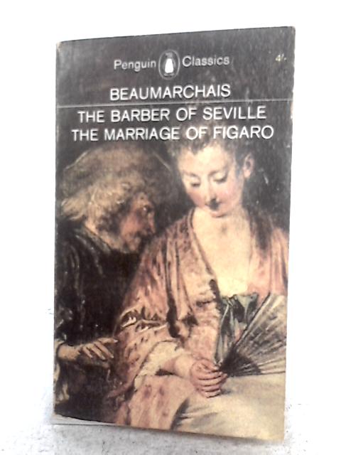 The Barber Of Seville, And The Marriage Of Figaro By Beaumarchais