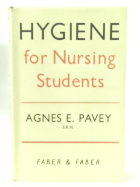 Hygiene for Nursing Students By Agnes Pavey