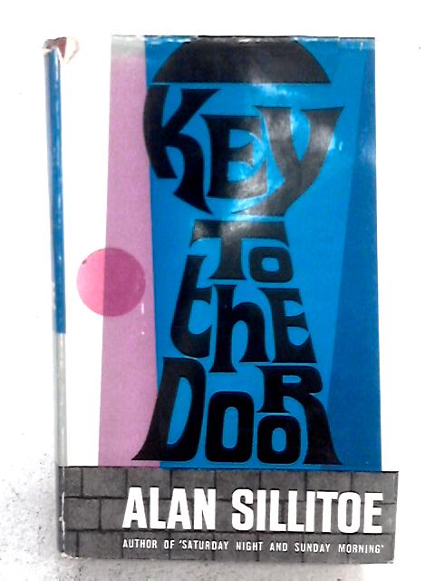 Key To The Door von Alan Sillitoe
