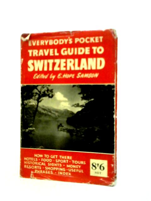 Everybody's Pocket Travel Guide to Switzerland By E. Hope Samson (Ed.)