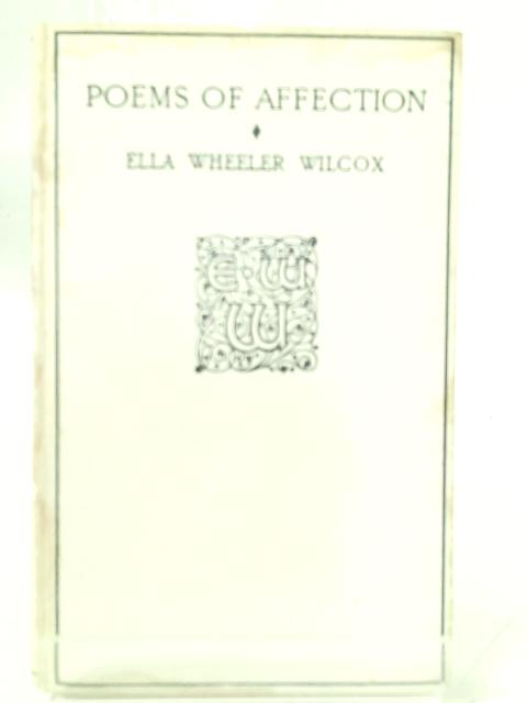 Poems of Affection By Ella Wheeler Wilcox