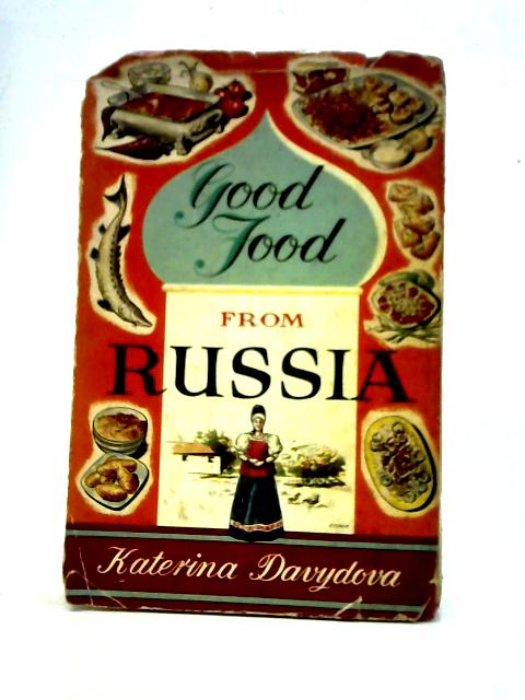 Good Food from Russia By K.Davydova
