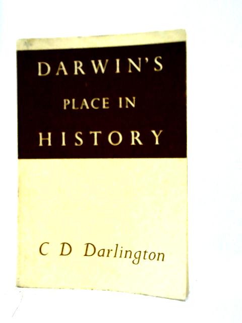 Darwin's Place in History By C.D.Darlington