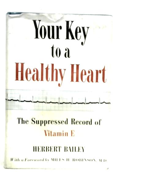 Your Key To A Healthy Heart By Herbert Bailey
