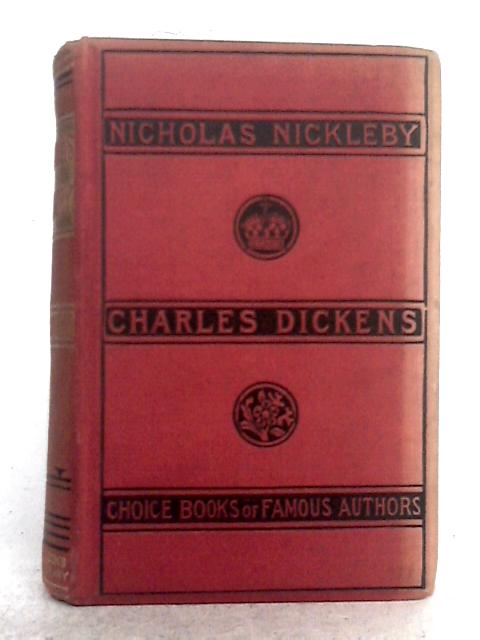 The Life and Adventures of Nicholas Nickleby By Charles Dickens