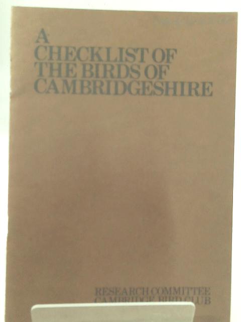 A Checklist of the Birds of Cambridgeshire By None Stated