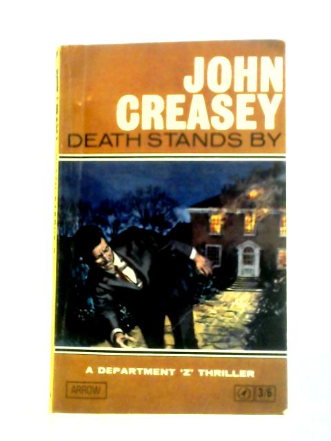 Death Stands By: A Department 'Z' Story By John Creasey