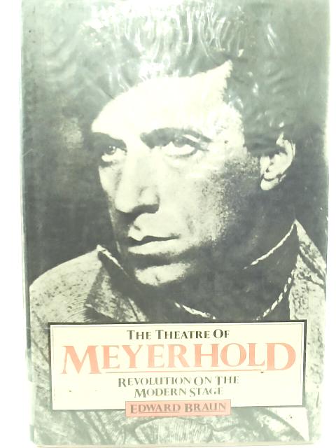 The Theatre of Meyerhold von Edward Braun