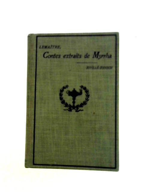 Contes Extraits De Myrrha von Jules Lemaitre